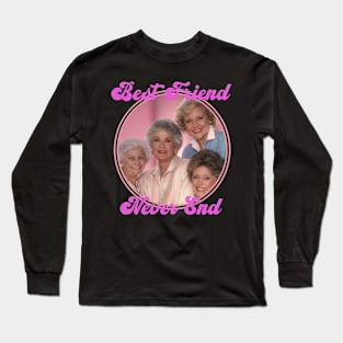 Best Friends golden girls Long Sleeve T-Shirt